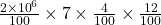 \frac {2\times{10}^6}{100} \times 7 \times \frac {4}{100} \times \frac{12}{100}