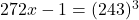 27{2x-1} = (243)^3