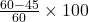 \frac{60-45}{60}\times 100