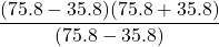 \dfrac{(75.8 - 35.8)(75.8 + 35.8)}{(75.8 - 35.8)}