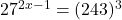 27^{2x-1} = (243)^3